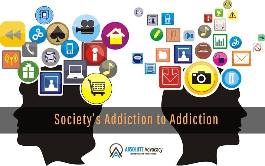 Absolute Advocacy_Societys-Addiction-to-Addiction