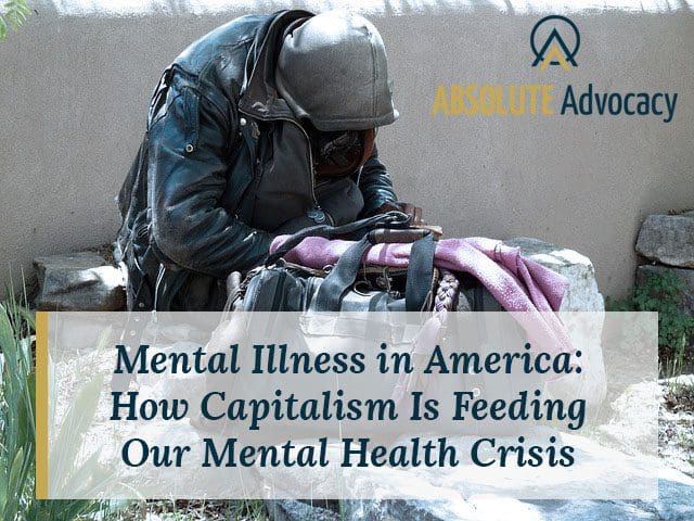 Mental Illness in America: How Capitalism is Feeding Our Mental Health Crisis