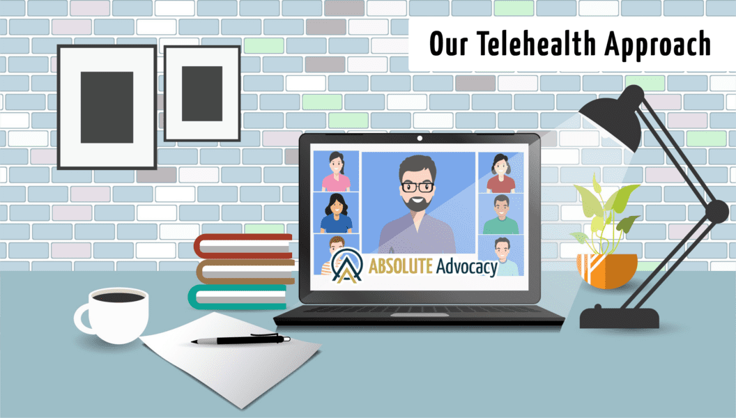 Absolute Advocacy's Telehealth Approach