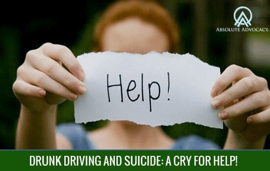 Drunk Driving and Suicide: Recognizing The Cry For Help