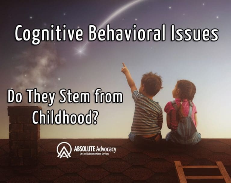 Cognitive Behavioral Issues: Do They Stem from Childhood?