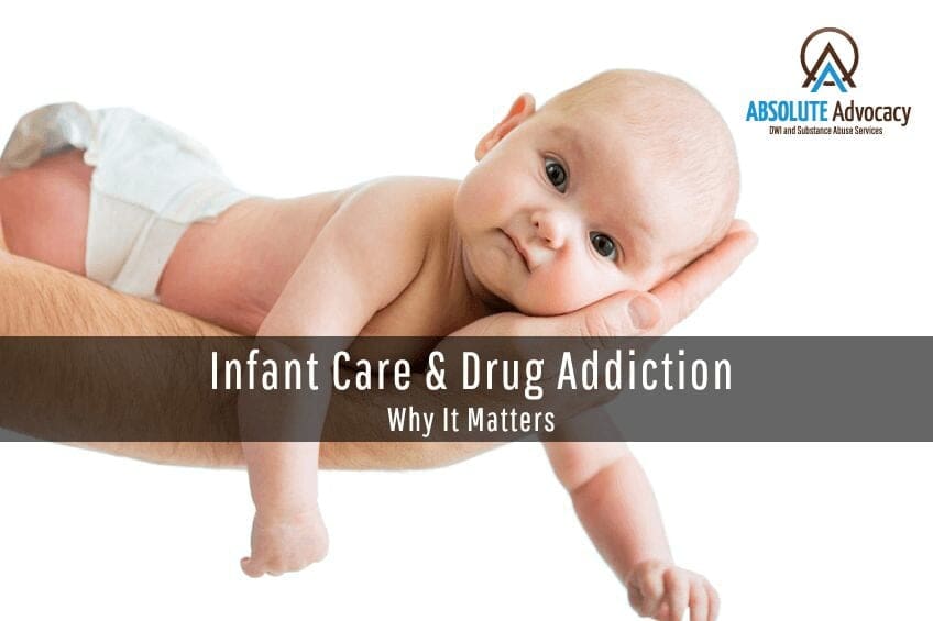 Infant Care and Drug Addiction: Why It Matters