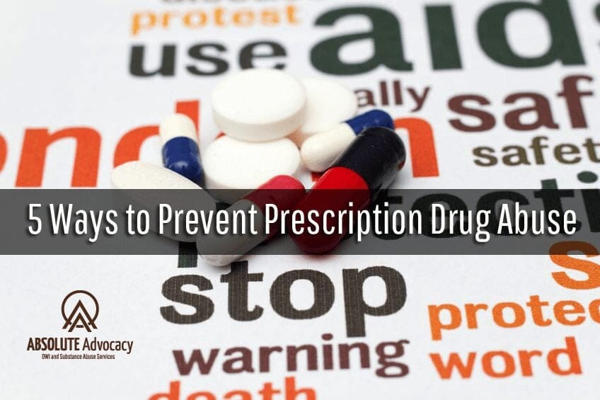 5 Ways to Prevent Prescription Drug Abuse