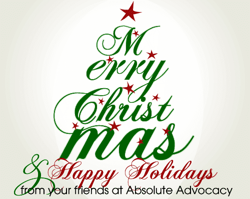 Merry Christmas & Happy Holidays – Absolute Advocacy Holiday Hours