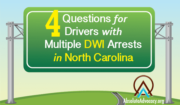 4 Questions For Anyone With A DWI Arrest in North Carolina